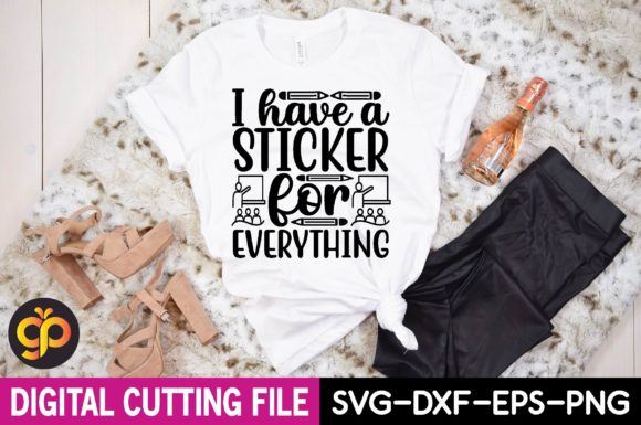 I Have a Sticker for Everything Svg Design