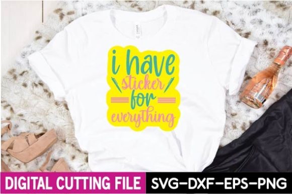 I Have Sticker for Everything Svg Review